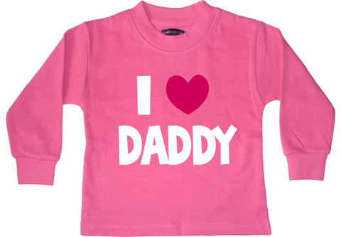 I Love Daddy Sweatshirt
