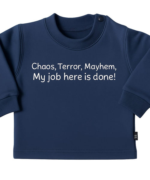 Chaos, Terror, Mayhem, Mon travail ici est terminé ! Enfants de Sweat