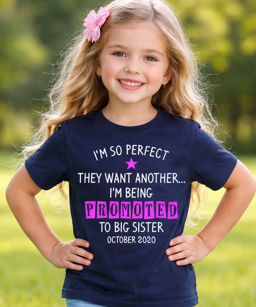 T-shirt pour enfants personnalisé « Je suis si parfait qu'ils en voulaient un autre… Je suis promu au rang de grande sœur » 