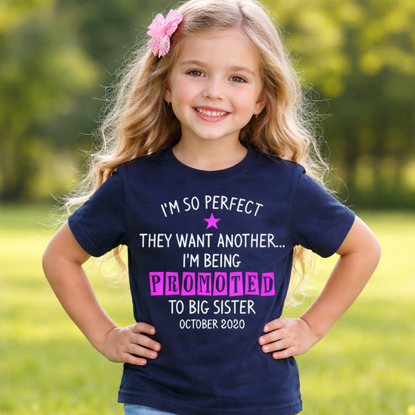 T-shirt pour enfants personnalisé « Je suis si parfait qu'ils en voulaient un autre… Je suis promu au rang de grande sœur » 