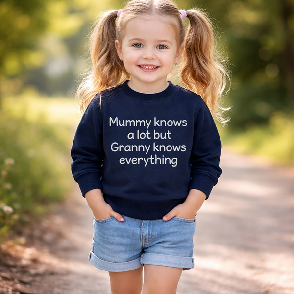 Mummy Knows a Lot but Granny Knows Everything – Navy Children’s Sweatshirt | Clearance £8.99