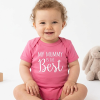 My Mummy is The Best Baby Bodysuit