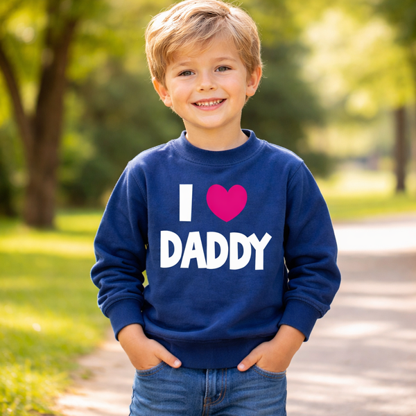 I Love Daddy Sweatshirt
