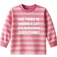Papa pense qu'il en sait beaucoup, maman sait tout ! T-shirt à manches longues rayé rose