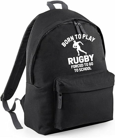 Born to Play Rugby Forced To Go To School Backpack