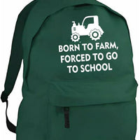 Born to Farm Forced to Go to School | Customisable Children's School Backpack | Lightweight 14L Book & Kit Bag | Multiple Colours Available