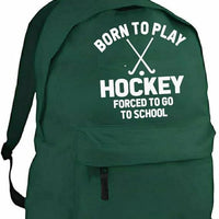 Born to Play Hockey Forced to Go to School | Customisable Children’s School Backpack | 14L Lightweight Bag | Sports & School Use