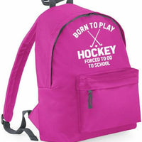 Born to Play Hockey Forced to Go to School | Customisable Children’s School Backpack | 14L Lightweight Bag | Sports & School Use