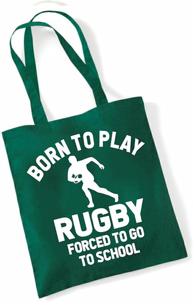 Born to Play Rugby Forced to Go to School | Funny Tote Bag | Eco-Friendly Cotton Shopper | Multiple Colours
