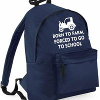 Born to Farm Forced to Go to School | Customisable Children's School Backpack | Lightweight 14L Book & Kit Bag | Multiple Colours Available