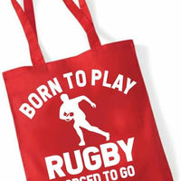 Born to Play Rugby Forced to Go to School | Funny Tote Bag | Eco-Friendly Cotton Shopper | Multiple Colours