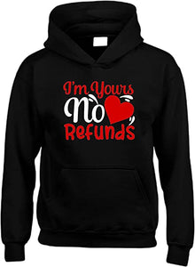 I'm Yours No Refunds Unisex Hoodie