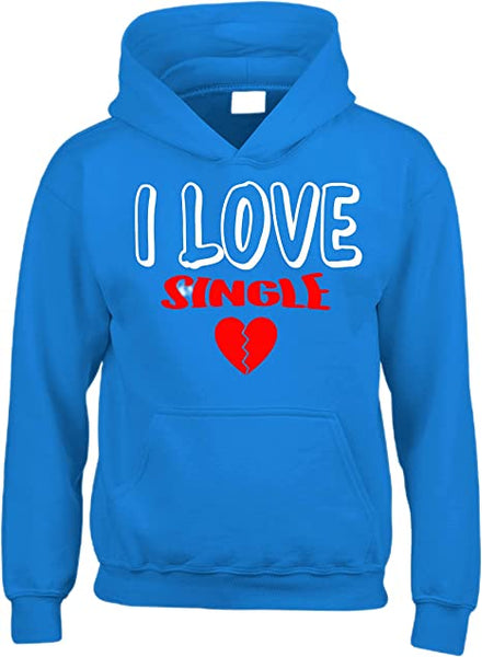 I Love Single Unisex Hoodie