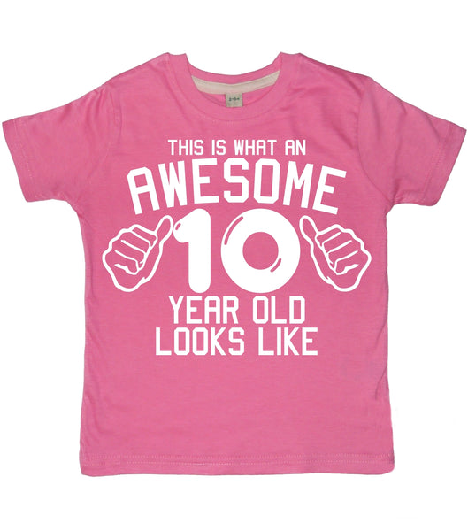 This is What An Awesome 10 Year Old Looks Like Children's T-Shirt