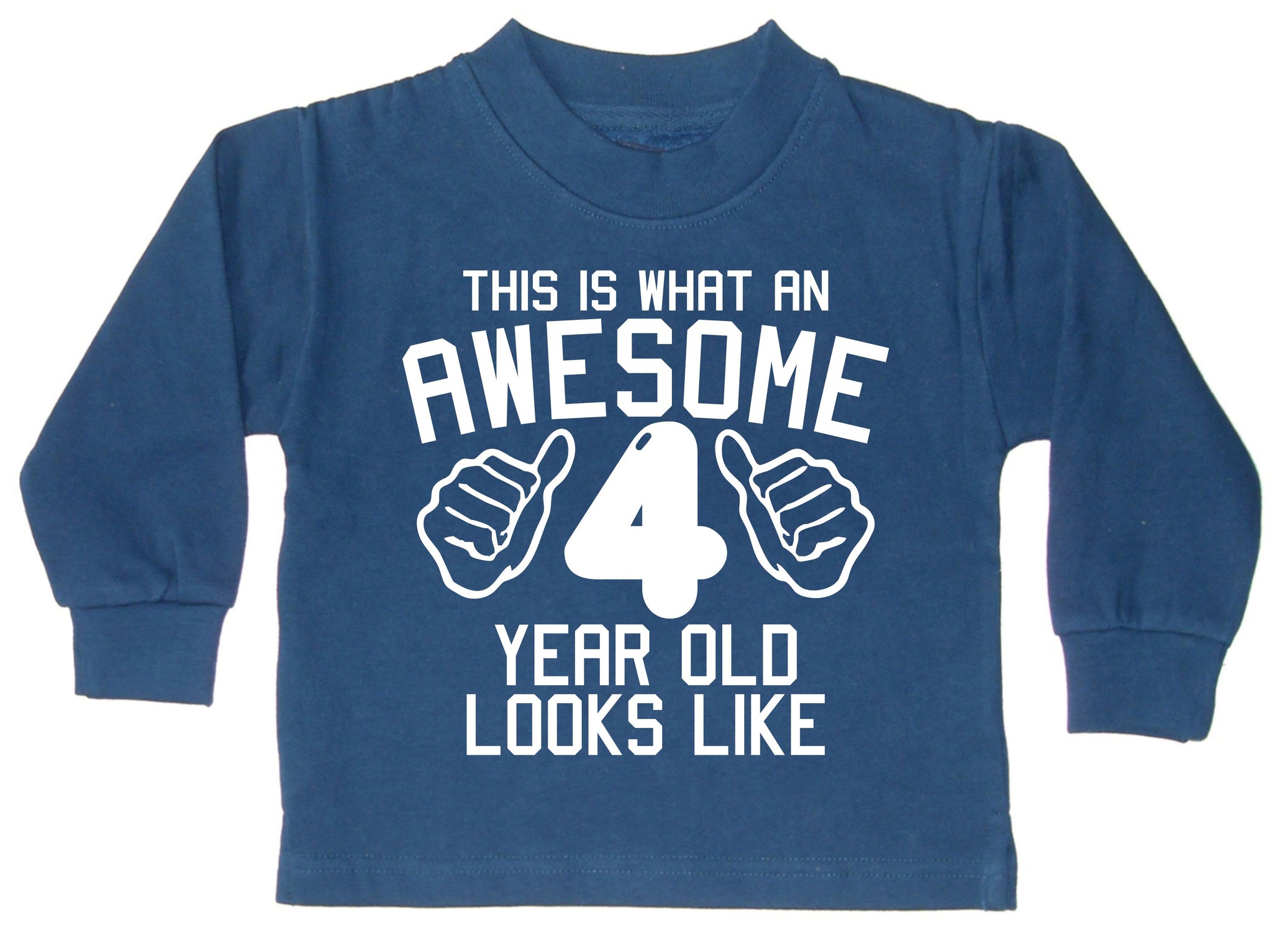 This is what an Awesome 4 Year Old Looks Like Sweatshirt