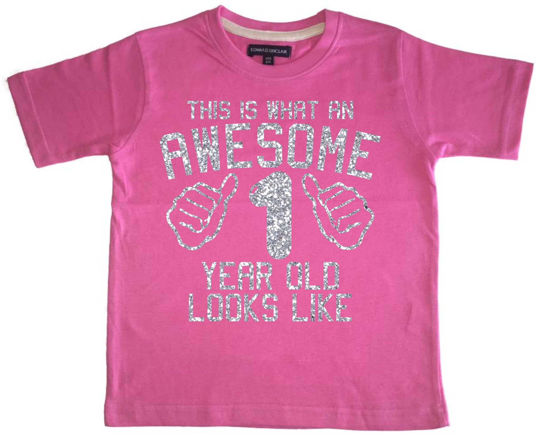 This is What an Awesome 1 Year Old Looks Like Bubblegum Pink T-Shirt with Sparkling Glitter Print