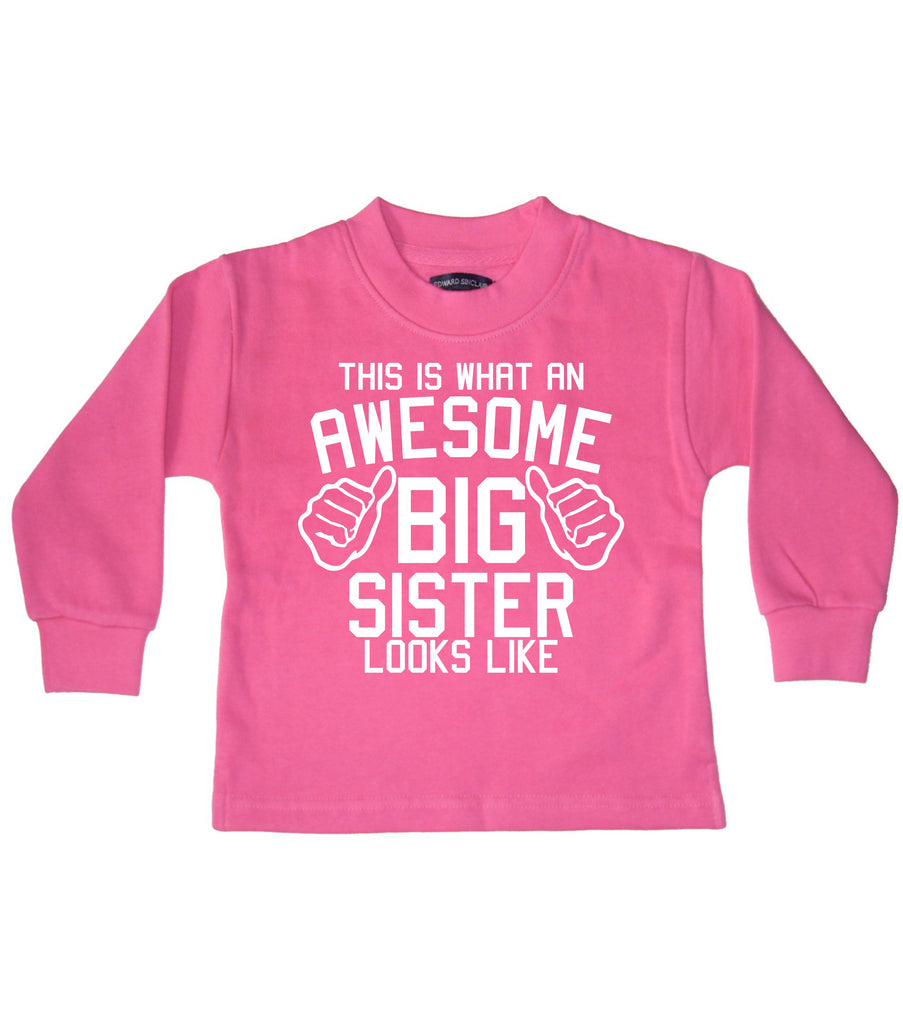 This is What An Awesome Big Sister Looks Like Bubblegum Pink Sweatshirt