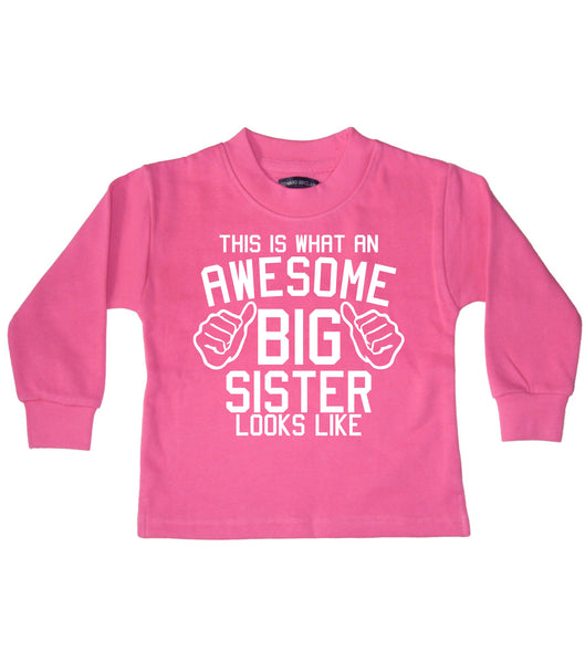 This is What An Awesome Big Sister Looks Like Bubblegum Pink Sweatshirt