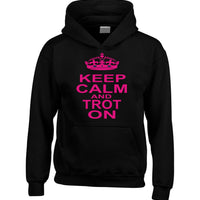 Keep Calm and Trot On Horsey Hoodie