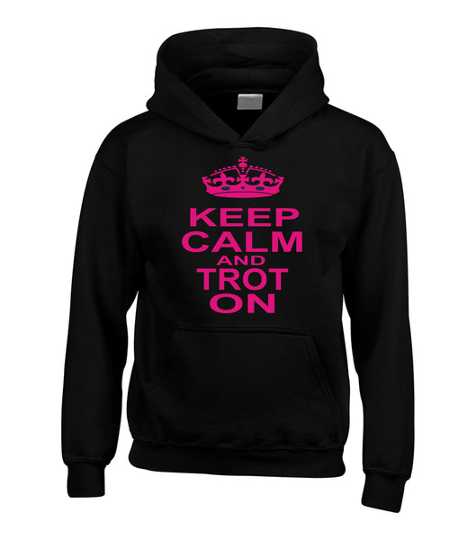 Keep Calm and Trot On Horsey Hoodie