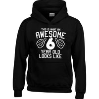 This is what an awesome 6 year old looks like Children's Hoodie