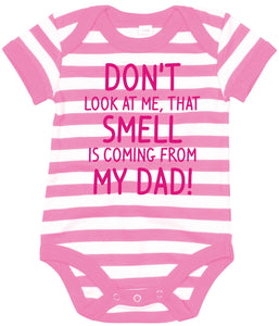 'That Smell Is Coming From My Dad' Funny Striped Baby Bodysuit