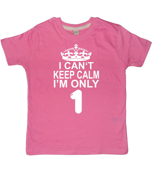 I Cant Keep Calm I'm Only 1. Children's T-Shirt