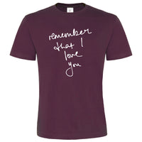 Remember that I Love You. Men's T-Shirt