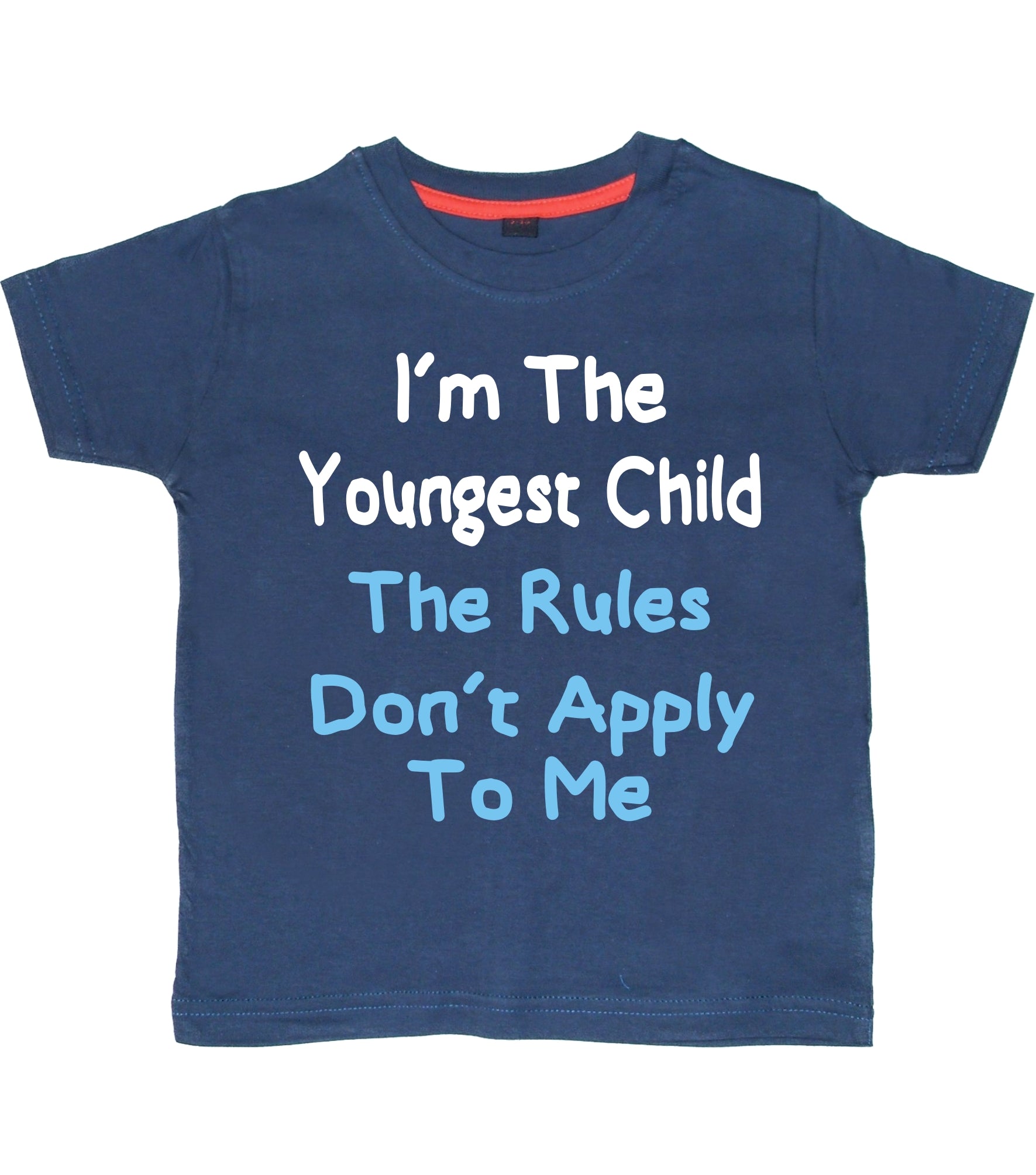 I'm The Youngest Child The Rules Don’t Apply to Me with White and Sky Blue Print. Children's T-shirt