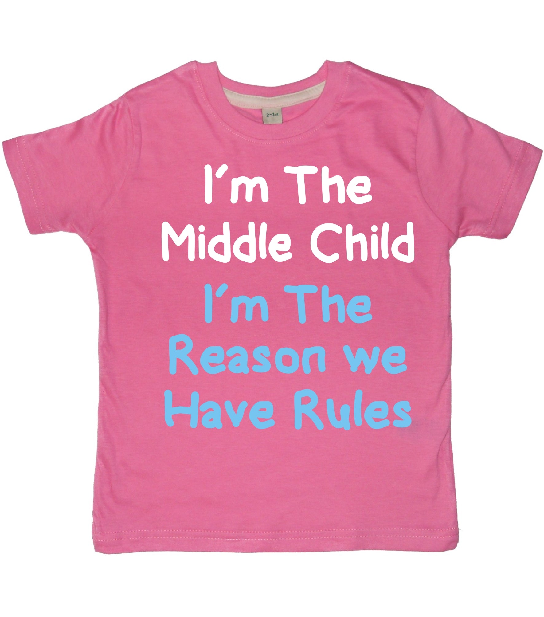 Je suis l'enfant du milieu, je suis la raison pour laquelle nous avons des règles avec White and Sky Blue Print. T-shirt pour enfants 