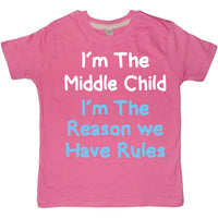 I'm The Middle Child I'm the reason we have rules with White and Sky Blue Print. Children's T-shirt