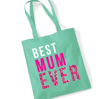 Best Mum Ever Tote Bag