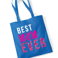 Best Mum Ever Tote Bag