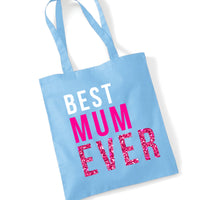 Best Mum Ever Tote Bag