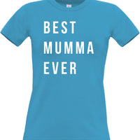 Best Mumma Ever Women's Fitted T-Shirt
