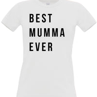 Best Mumma Ever Women's Fitted T-Shirt