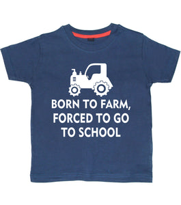 Né à la ferme, forcé d'aller à l'école T-shirt enfant 