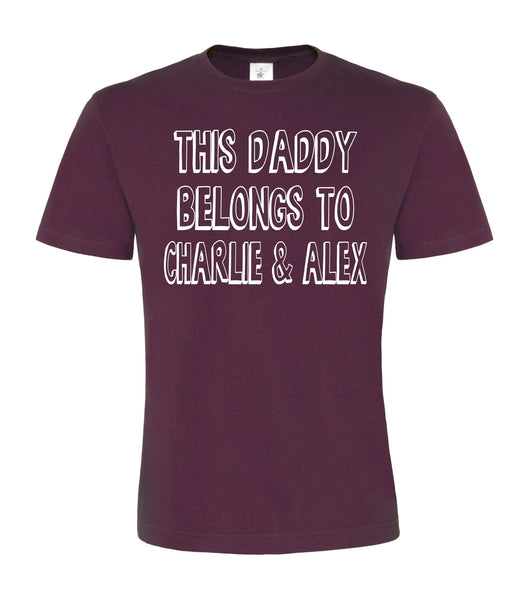Personalised 'This Daddy Belongs To...' Unisex T-Shirt D2