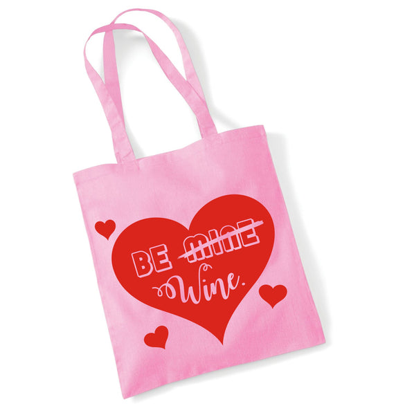 Be Wine Valentines Day Tote Bag