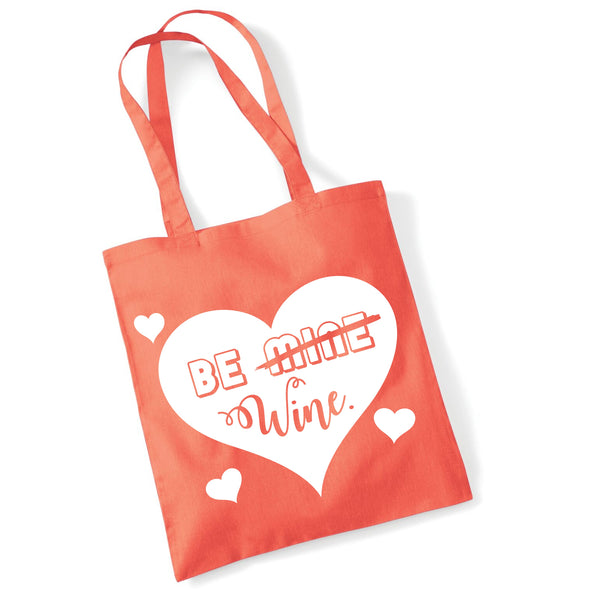 Be Wine Valentines Day Tote Bag