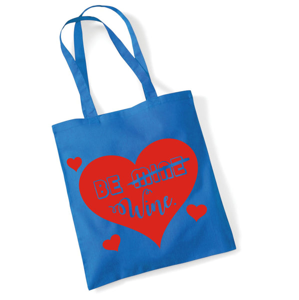 Be Wine Valentines Day Tote Bag