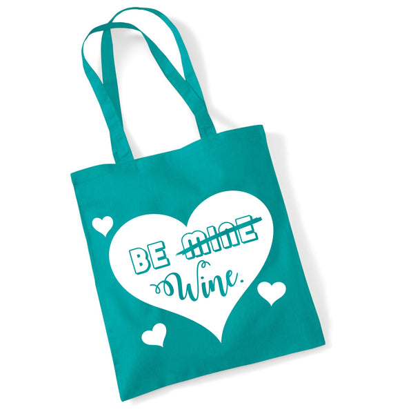 Be Wine Valentines Day Tote Bag