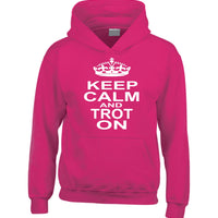 Keep Calm and Trot On Horsey Hoodie