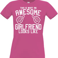 This is what an Awesome Girlfriend Looks Like. Woman's Fitted T-Shirt