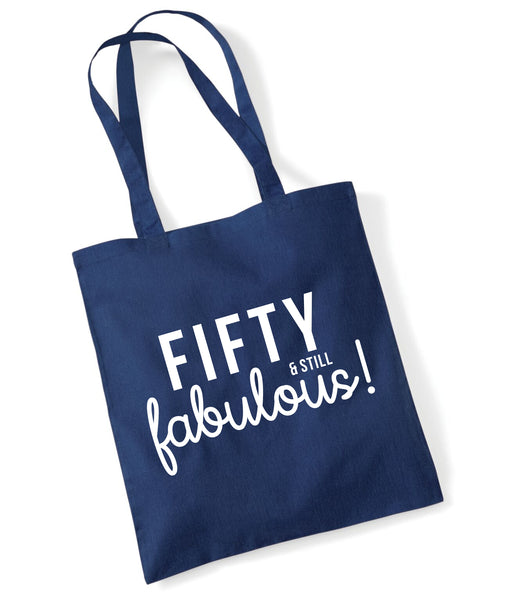 Fifty & Still Fabulous Tote Bag