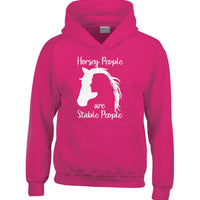 Horsey people are stable people.  Kids/Adults Hoodie