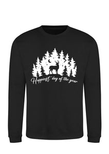 Happiest day of the year design Sweatshirt