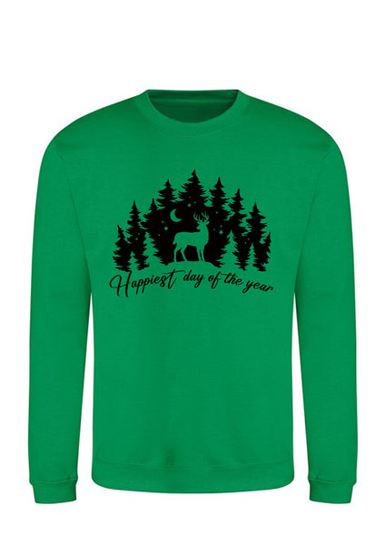 Happiest day of the year design Sweatshirt