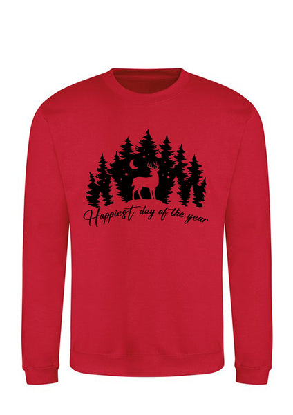 Happiest day of the year design Sweatshirt