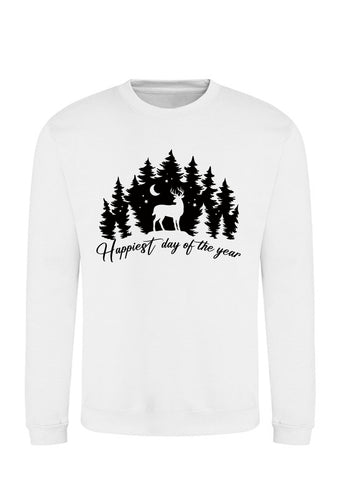 Happiest day of the year design Sweatshirt